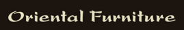 Oriental Furniture